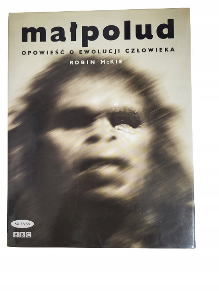 Małpolud opowieśc o ewolucji człowieka Mckie