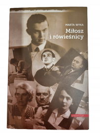 Miłosz i rówieśnicy Wyka