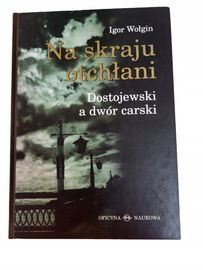 Na skraju otchłani Dostojewski a dwór carski Wołgi