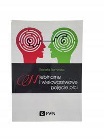 Niebinarne i wielowarstwowe pojęcie płci Ziemińska