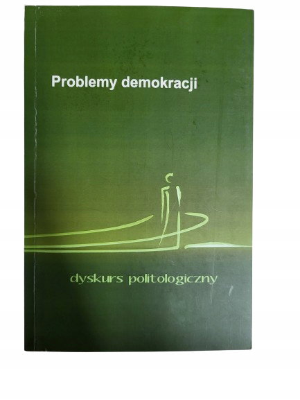 Problemy demokracji dyskurs polityczny