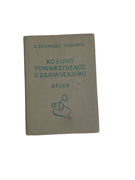 Rośliny towarzyszące człowiekowi Szober