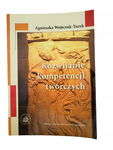Rozwijanie kompetencji twórczych Wojtczuk-Turek