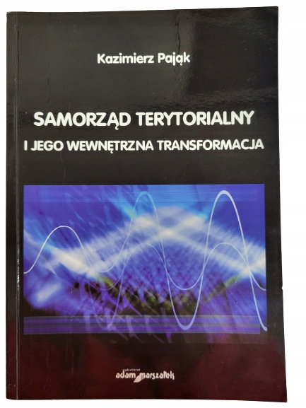 Samorząd terytorialny i jego wewnętrzna transforma