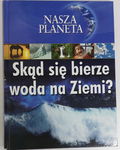 Skąd się bierze woda na Ziemi Bauman