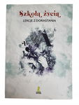 Szkoła życia lekcje dorastania