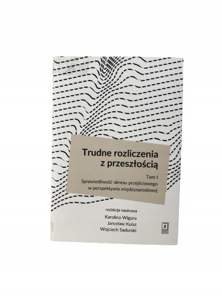 Trudne rozliczenia z przeszłością Wigura