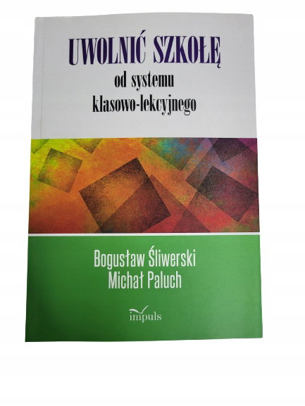 Uwolnić szkołę Śliwerski