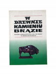 W drewnie kamieniu brązie
