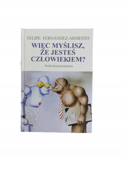 Więc myślisz że jesteś człowiekiem Fernandez-Armes