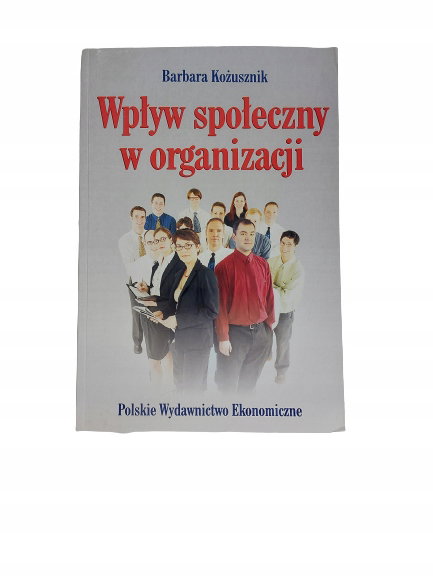 Wpływ społeczny w organizacji Kożusznik