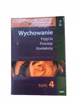 Wychowanie Pojęcia Procesy Konteksty Tom 4 Dudziko
