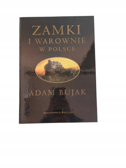 Zamki i Warownie w Polsce Bujak