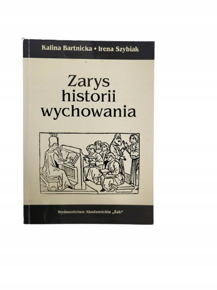 Zarys Historii Wychowania Bartnicka
