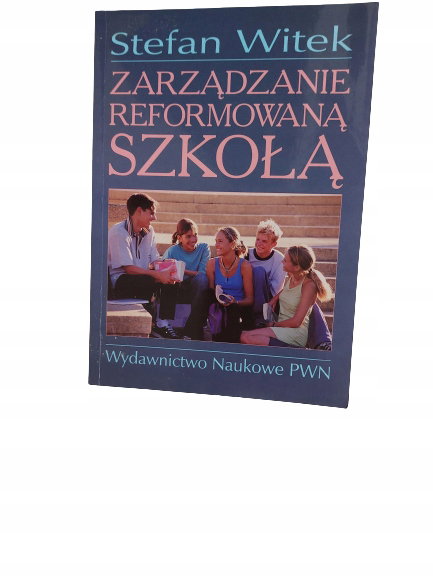 Zarządzanie reformowaną szkołą Witek