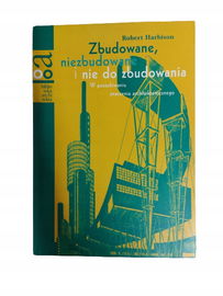 Zbudowane niezbudowane i nie do zbudowania Harbiso