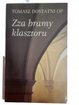Zza bramy klasztoru Dostatni