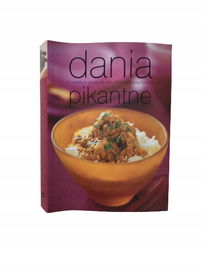 Dania pikantne Od ognistych potraw do dań