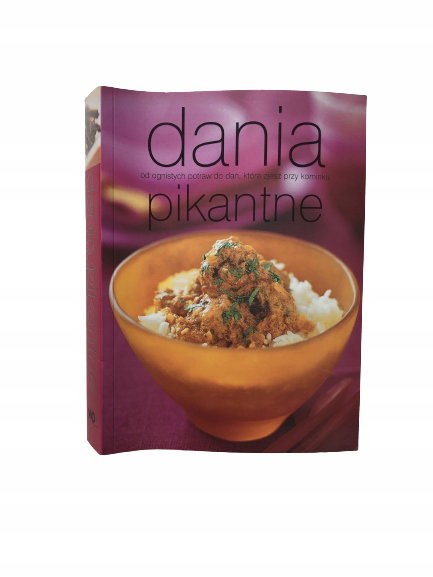 Dania pikantne Od ognistych potraw do dań