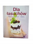 Dla łasuchów słodkie przysmaki i desery