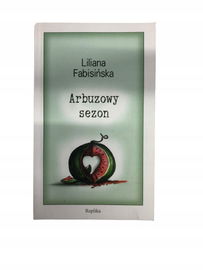 Arbuzowy sezon Fabisińska