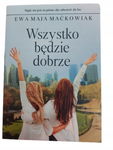 Wszystko będzie dobrze Maćkowiak
