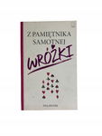 Z pamiętnika samotnej wróżki Zdunek