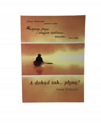 A dokąd tak... płynę? Borkowski