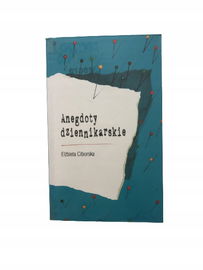 Anegdoty dziennikarskie Ciborska