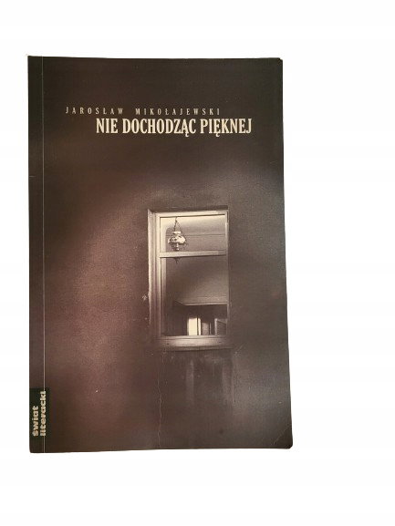 Nie dochodząc pięknej Mikołajewski