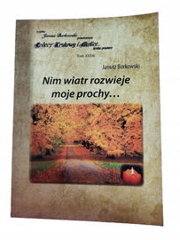 Nim wiatr rozwieje moje prochy Borkowski