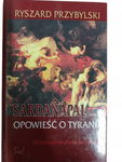 Sardanapal Opowieść o tyranii Przybylski