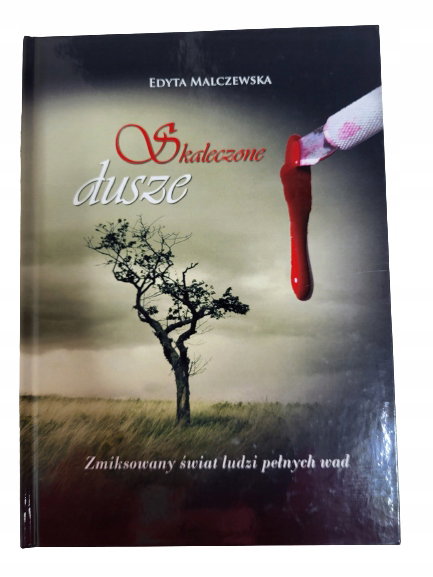 Skaleczone dusze Malczewska