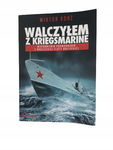 Walczyłem z kiergsmarine Korż