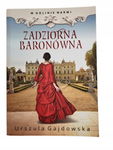 Zadziorna baronówna Gajdowska