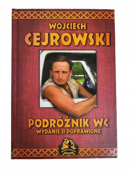 Podróżnik WC Wydanie II poprawione Cejrowski