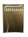 Anatomia szczęścia Emocje pozytywne...