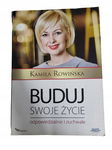 Buduj swoje życie odpowiedzialnie i zuchwale Rowińska