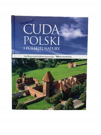 Cuda Polski i Polskiej natury