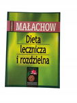 Dieta lecznicza i rozdzielna Małachow