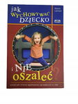 Jak wychować dziecko i nie oszaleć Leman