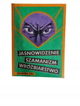 Jasnowidzenie szamanizm wróżbiarstwo Hill