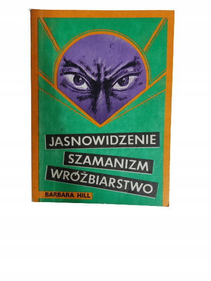 Jasnowidzenie szamanizm wróżbiarstwo Hill