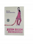 Jestem Bogiem podświadomości Pawlikowska