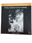 Kiedy kobieta kocha kobietę Długołęcka