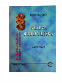 Kodeks rodzinny i opiekuńczy władza rodzicielska Haak