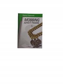 Mobbing aspekty prawne Chakowski