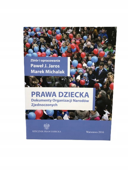 Prawa dziecka Dokumenty ONZ Jaros