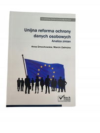 Unijna reforma ochrony danych osobowych Dmochowska