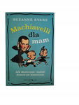 Machiavelli dla mam Evans